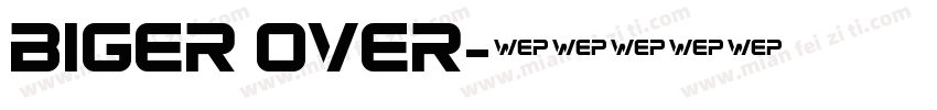 Biger Over字体转换
